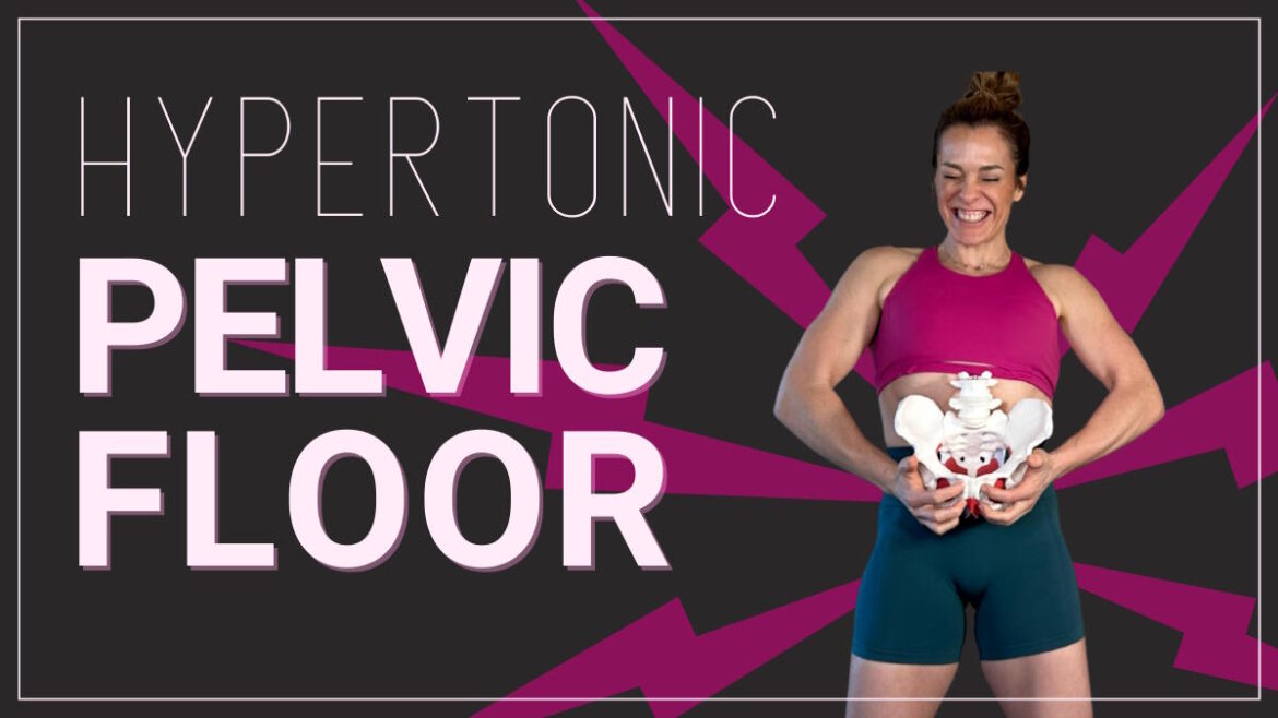 hypertonic pelvic floor