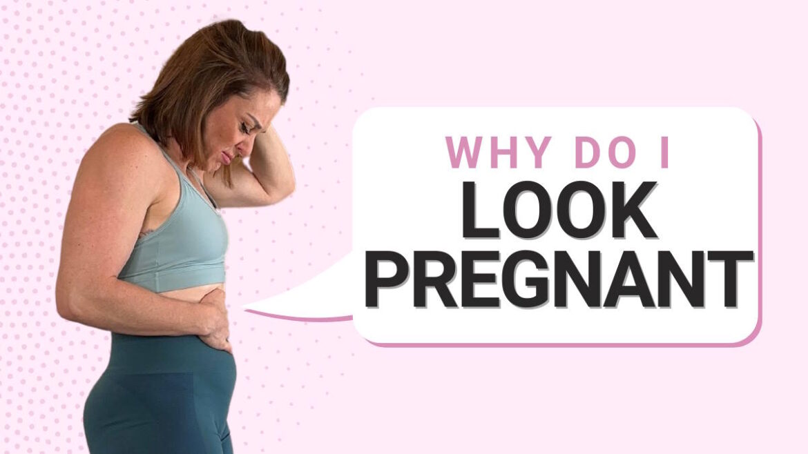 why do i look pregnant